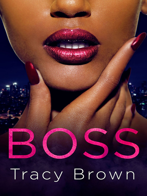 Title details for Boss by Tracy Brown - Wait list